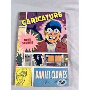 Caricature: Nine Stories by Daniel Clowes Graphic Novel First Edition